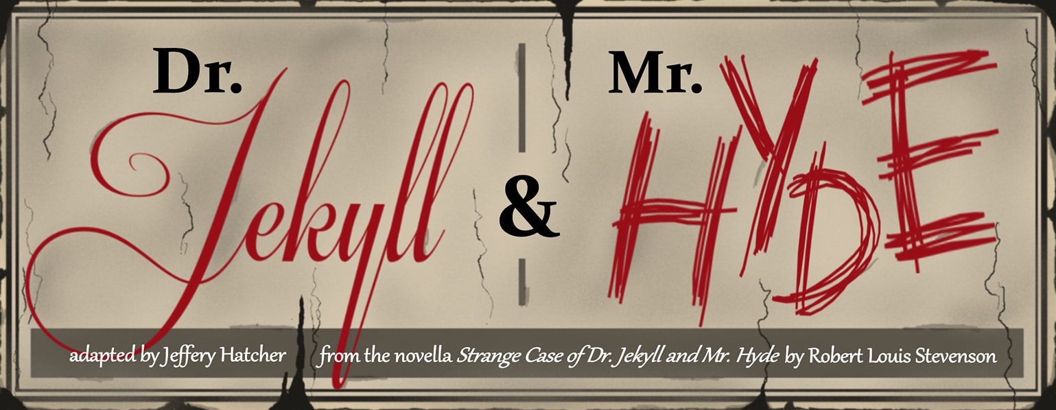 Cast: Dr. Jekyll & Mr. Hyde